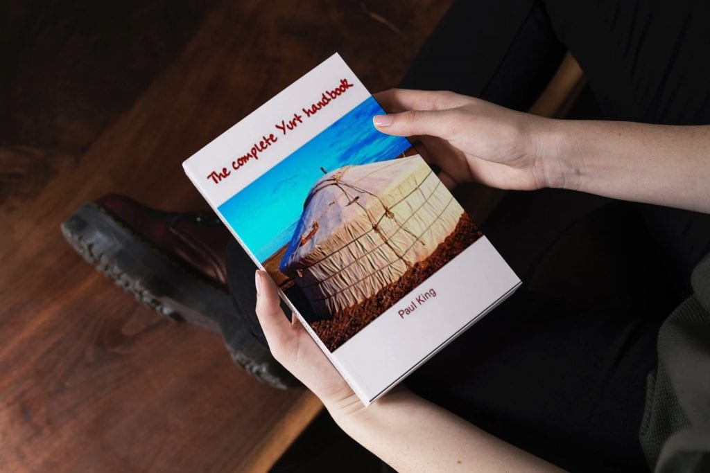 The Complete Yurt Handbook by Paul King